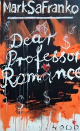 Dear Professor Romance - Mark SaFranko - 9783946582311
