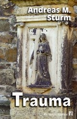 Trauma - Andreas M. Sturm - 9783946734482