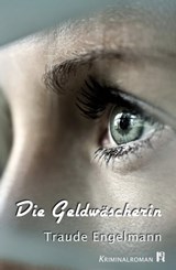 Die Geldwäscherin - Traude Engelmann - 9783946734536
