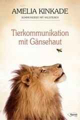 Tierkommunikation mit Gänsehaut - Amelia Kinkade - 9783946959045