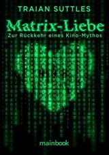 Matrix-Liebe - Traian Suttles - 9783947612765