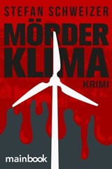 Mörderklima - Stefan Schweizer - 9783947612925