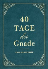 40 Tage der Gnade - Paul David Tripp ; Voice of Hope - 9783947978410