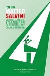 Ich bin Matteo Salvini - Chiara Giannini ; Matteo Salvini - 9783948075873