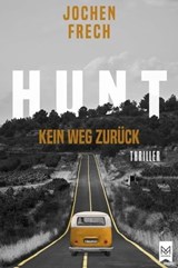 HUNT – Kein Weg zurück - Jochen Frech - 9783948346591