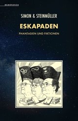Eskapaden - Erik Simon ; Angela Steinmüller ; Karlheinz Steinmüller - 9783948616953