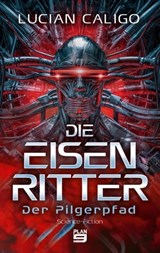 Die Eisenritter - Lucian Caligo - 9783948700188
