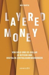 Layered Money - Nik Bhatia - 9783949098109