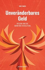 Unveränderbares Geld - Eric Yakes - 9783949098437