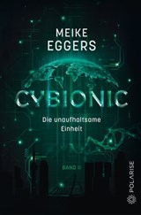 Cybionic – Die unaufhaltsame Einheit - Meike Eggers - 9783949345067