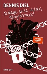 Schlage bitte weiter, Kämpferherz - Dennis Diel - 9783949452246