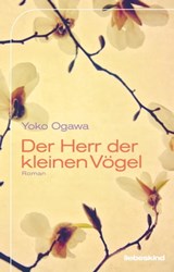 Der Herr der kleinen Vögel - Yoko Ogawa - 9783954380558