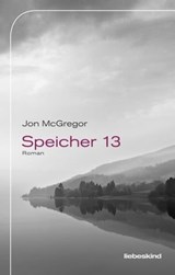 Speicher 13 - Jon McGregor - 9783954380886