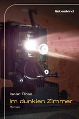Im dunklen Zimmer - Isaac Rosa - 9783954381555