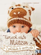 Tierisch süße Mützen - Elke Reith ; Sabine Schidelko ; Dana Schuknecht - 9783954400485