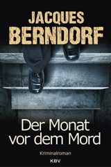 Der Monat vor dem Mord - Jacques Berndorf - 9783954410040