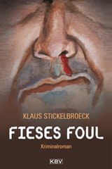 Fieses Foul - Klaus Stickelbroeck - 9783954410866