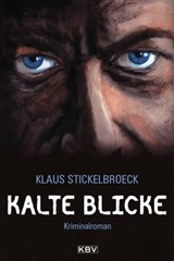 Kalte Blicke - Klaus Stickelbroeck - 9783954410873