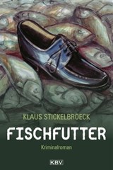 Fischfutter - Klaus Stickelbroeck - 9783954410880