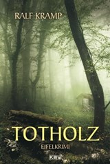 Totholz - Ralf Kramp - 9783954411092