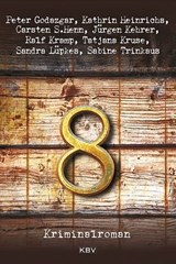 8 - Tatjana Kruse ; Carsten-Sebastian Henn ; Sabine Trinkaus ; Kathrin Heinrichs ; Sandra Lüpkes ; Peter Godazgar ; Jürgen Kehrer ; Ralf Kramp - 9783954411504