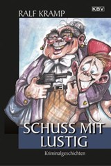 Schuss mit lustig - Ralf Kramp - 9783954413041