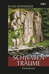 Schwaben-Träume - Klaus Wanninger - 9783954413102