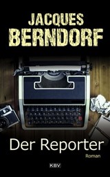 Der Reporter - Jacques Berndorf - 9783954415465