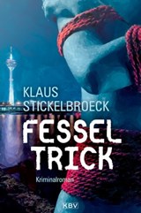 Fesseltrick - Klaus Stickelbroeck - 9783954415502