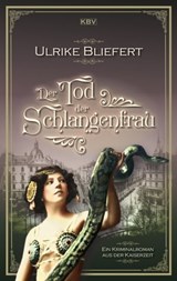 Der Tod der Schlangenfrau - Ulrike Bliefert - 9783954415519