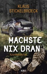 Machste nix dran - Klaus Stickelbroeck - 9783954416172