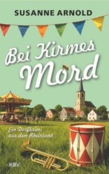 Bei Kirmes Mord - Susanne Arnold - 9783954417742