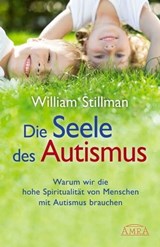 Die Seele des Autismus - William Stillman - 9783954470761