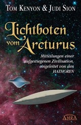 Lichtboten vom Arcturus - Tom Kenyon ; Judi Sion - 9783954471454