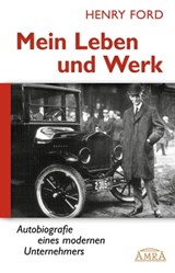 Mein Leben und Werk (Neuausgabe mit Originalfotos) - Henry Ford ; Felix Salentin - 9783954471645