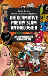 Die ultimative Poetry-Slam-Anthologie II - Victoria Helene Bergemann ; Johannes Berger ; Annika Blanke ; Kai Robin Bosch ; Sandra Da Vina ; Josephine von Blueten Staub ; Stefan Dörsing ; Johannes Floehr ; Sven Hensel ; Elias Hirschl ; Philipp Herold ; Björn Högsdal ; Harald Kienzler ; Jean-Philipp - 9783954611393