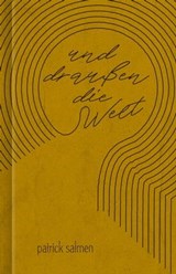 Und draußen die Welt - Patrick Salmen - 9783954611874