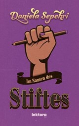 Im Namen des Stiftes - Daniela Sepehri - 9783954612925