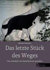 Das letzte Stück des Weges - Michaela Schwestka - 9783954642922