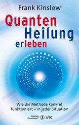 Quantenheilung erleben - Frank Kinslow - 9783954840472