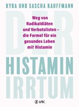 Der Histamin-Irrtum - Kyra Kauffmann ; Sascha Kauffmann - 9783954844142