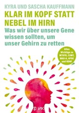Klar im Kopf statt Nebel im Hirn - Kyra Kauffmann ; Sascha Kauffmann - 9783954844425