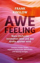 Awefeeling - Wenn Ehrfurcht innehalten lässt und das Große spürbar wird - Frank Kinslow - 9783954844500