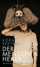 Der Menschenheiler - Koen Peeters - 9783955102470