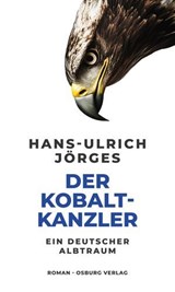 Der Kobaltkanzler - Hans-Ulrich Jörges - 9783955103736