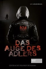 Das Auge des Adlers - Dana Müller-Braun ; Ulrich Müller-Braun - 9783955423667