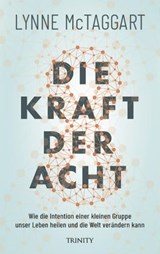 Die Kraft der Acht - Lynne McTaggart - 9783955502959