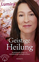 Geistige Heilung - Lumira - 9783955503260