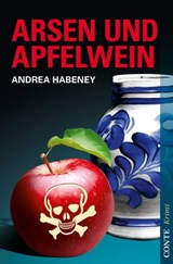Arsen und Apfelwein - Andrea Habeney - 9783956020070