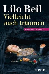 Vielleicht auch träumen - LIlo Beil - 9783956021039